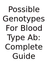 Possible Genotypes For Blood Type Ab: Complete Guide