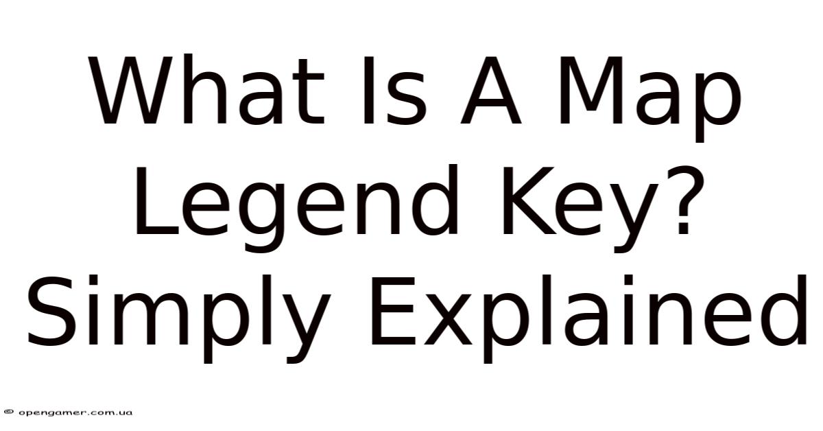 What Is A Map Legend Key? Simply Explained